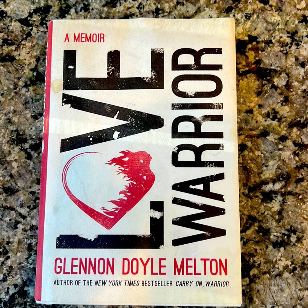 Amazing read , Love Warrior by Glennon Doyle